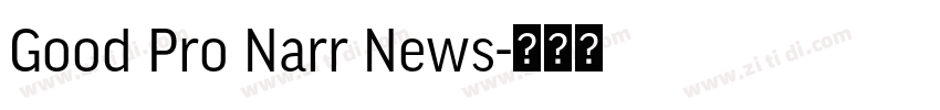 Good Pro Narr News字体转换 Good Pro Narr News字体转换